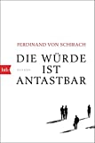 Die Würde ist antastbar: Essays