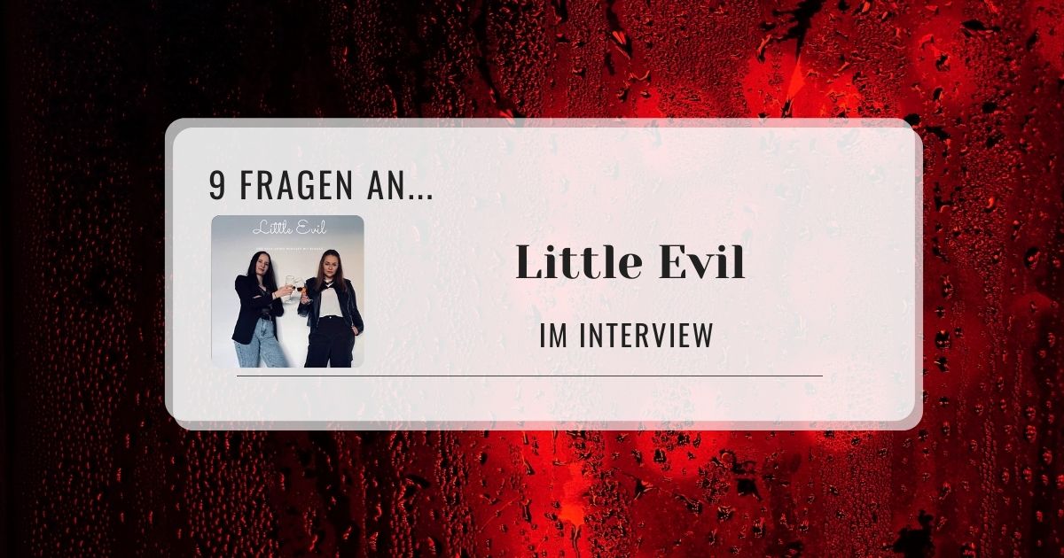  Interview mit Little Evil – 9 Fragen an Alina und Kim Cover