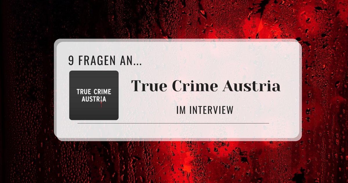  Interview mit True Crime Austria – 9 Fragen an Katharina und Hubertus Cover