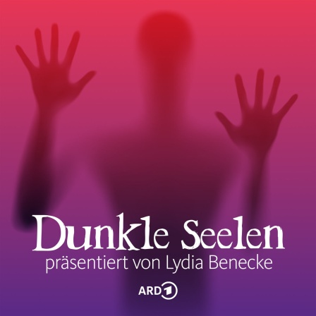 Podcast Dunkle Seelen – Hörspiel-Podcast präsentiert von Lydia Benecke Cover